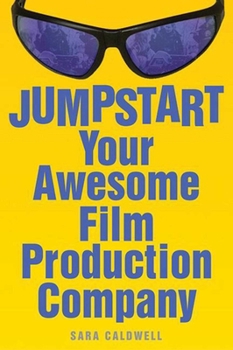 Paperback Jumpstart Your Awesome Film Production Company Book