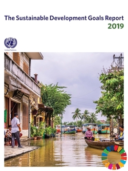 Paperback The Sustainable Development Goals Report 2019 Book