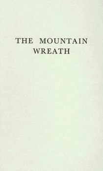 Hardcover The Mountain Wreath of P.P. Nyegosh (Petar II): Prince-Bishop of Montenegro, 1830-1851 Book