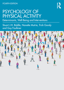 Paperback Psychology of Physical Activity: Determinants, Well-Being and Interventions Book