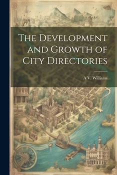 Paperback The Development and Growth of City Directories Book