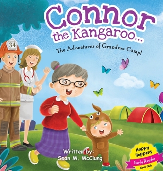 Hardcover Connor the Kangaroo...The Adventures of Grandma Camp! Book