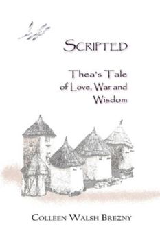 Paperback Scripted: Thea's Tale of Love, War and Wisdom Book
