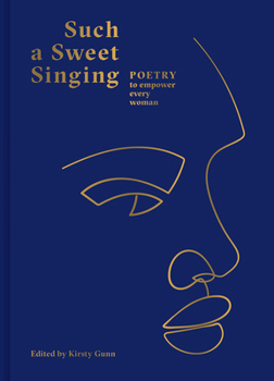 Hardcover Such a Sweet Singing: Poetry to Empower Every Woman Book