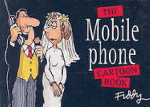 Hardcover The Mobile Phone Cartoon Book
