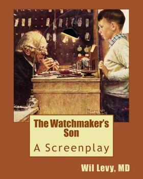 Paperback The Watchmaker's Son A Screenplay Book