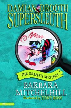 Hardcover The Graffiti Mystery: Damian Drooth, Supersleuth Book