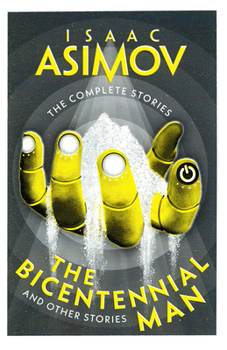 The Bicentennial Man - Book  of the Complete Stories