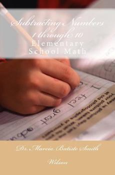 Paperback Subtracting Numbers 1 through 10: Elementary School Math Book