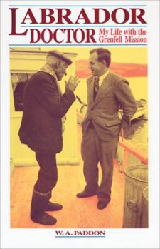 Paperback Labrador Doctor: My Life with the Grenfell Mission (Goodread Biographies) Book