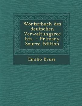 Paperback Worterbuch Des Deutschen Verwaltungsrechts. - Primary Source Edition [German] Book