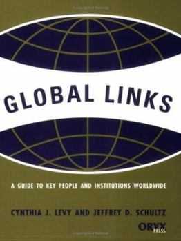 Paperback Global Links: A Guide to Key People and Institutions Worldwide Book