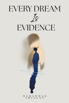Paperback Every Dream Is Evidence: A Psychological Thriller About Dreams, Murder, and Hidden Truths Book