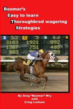 Paperback Bets: Boomer's Easy to Learn Thoroughbred Wagering Strategies Book