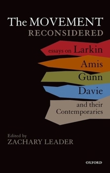 Paperback The Movement Reconsidered: Essays on Larkin, Amis, Gunn, Davie and Their Contemporaries Book