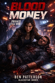 Blood Money: Private Little War
