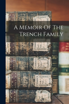 Paperback A Memoir Of The Trench Family Book