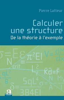 Paperback Calculer une structure: De la théorie à l'exemple [French] Book