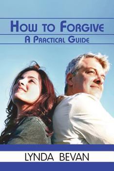 Paperback How to Forgive: A Practical Guide Book