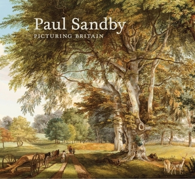 Hardcover Paul Sandby: Picturing Britain Book