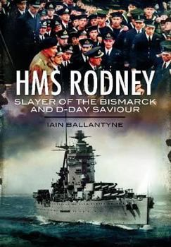 Paperback HMS Rodney: Slayer of the Bismarck and D-Day Saviour Book