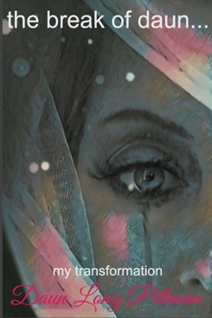 Paperback The break of daun...: my transformation Book