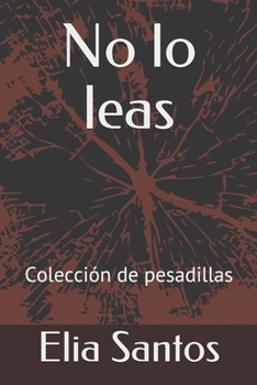 No lo leas: Colecci�n de pesadillas