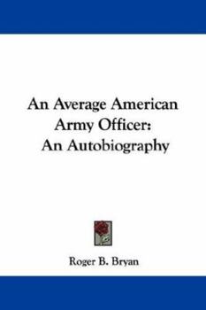 Paperback An Average American Army Officer: An Autobiography Book