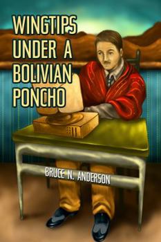 Paperback Wingtips Under a Bolivian Poncho Book