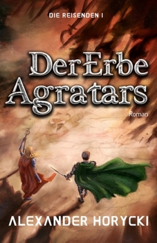 Paperback Die Reisenden I: Der Erbe Agratars [German] Book