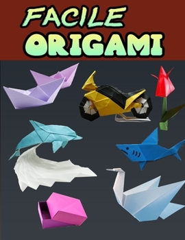 Paperback Facile Origami: 50 semplici progetti origami [Italian] Book