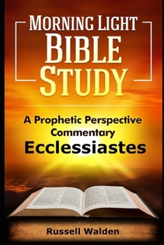 Paperback Ecclessiastes: A Prophetic Perspective Book