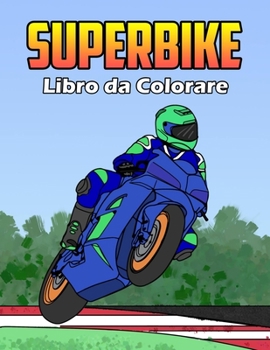 Paperback Superbike Libro da Colorare [Italian] Book