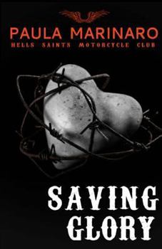 Saving Glory - Book #4 of the Hells Saints Motorcycle Club