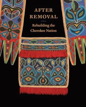Hardcover After Removal: Rebuilding the Cherokee Nation Book