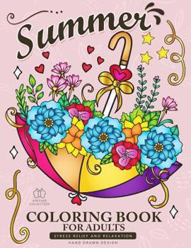 Paperback Summer Coloring Book for Adults: Beach Scenes, Ocean Life, Flowers and Animals Stress Relieving Designs Book