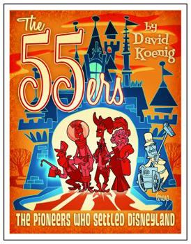 Hardcover The 55ers: The Pioneers Who Settled Disneyland Book