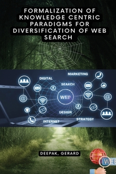 Paperback Formalization of Knowledge Centric Paradigms for Diversification of Web Search Book