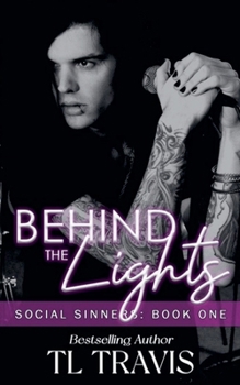 Behind the Lights - Book #1 of the Social Sinners