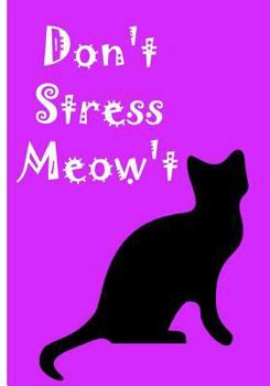 Paperback Don't Stress Meow't - Notebook Book