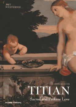 Hardcover Titian: Sacred and Profane Love (Art Mysteries) Book