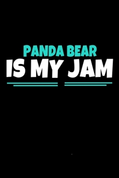 Panda Bear Is My Jam: Panda Bear Journal Gift | 120 Blank Lined Page
