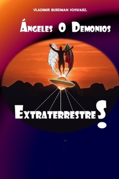 Paperback Angeles o Demonios Extraterrestre [Spanish] Book