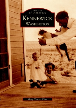 Kennewick, Washington - Book  of the Images of America: Washington