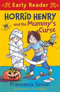 Horrid Henry and the Mummy's Curse: Book 32 - Book #30 of the Horrid Henry Early Reader