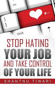 Paperback Stop Hating Your Job, And Take Control Of Your Life Book