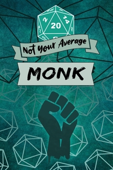 Paperback Not Your Average Monk: Game Notebook, Monk Character Quote, Monk Player Blank Lined Notebook, Ideal for RPG Game Strategy, Planner Gift, 20 D Book