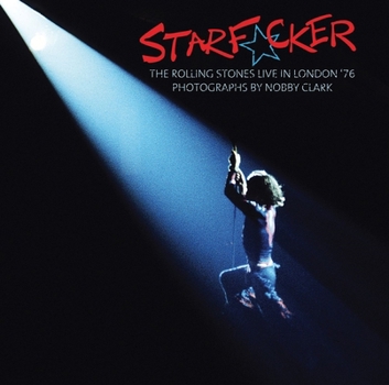 Hardcover Starf*cker: The Rolling Stones Live in London '76 Book