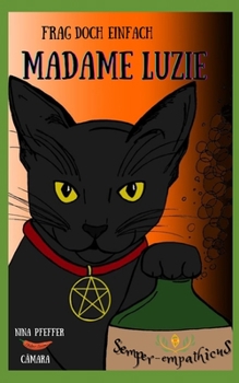 Paperback Frag doch einfach Madame Luzie: Semper Empathicus [German] Book