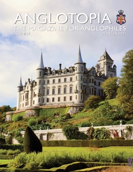 Paperback Anglotopia Print Magazine - Issue 17 - The Magazine for Anglophiles Book